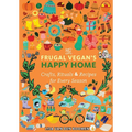 The Frugal Vegan's Happy Home: Crafts, Rituals, and Recipes for Every Season - Paperback