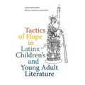 Tactics of Hope in Latinx Children's and Young Adult Literature - Paperback
