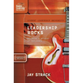 Leadership Rocks: Becoming a Student of Influence - Paperback