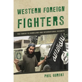 Western Foreign Fighters: The Threat to Homeland and International Security - Paperback