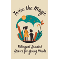 Twice the Magic: Bilingual Swedish Stories for Young Minds - Paperback