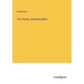 The History, Standing Rúles - Paperback