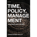 Time, Policy, Management: Governing with the Past - Hardcover