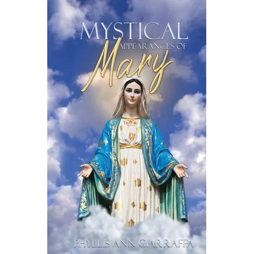 Mystical Appearances of Mary - Paperback