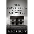 The Haunting of the Midwife - Paperback