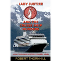 Lady Justice and the Cruise Ship Murders - Paperback