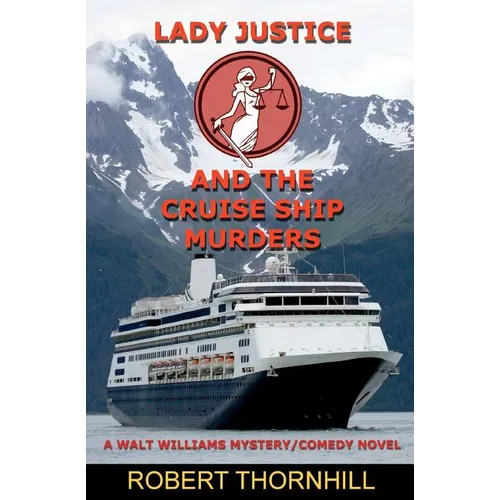 Lady Justice and the Cruise Ship Murders - Paperback