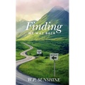 Finding My Way Back: Life Still Holds Happiness - Paperback