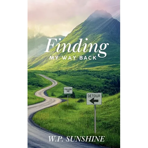 Finding My Way Back: Life Still Holds Happiness - Paperback