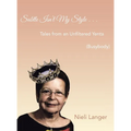 Subtle Isn't My Style . . .: Tales from an Unfiltered Yenta (Busybody) - Hardcover