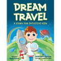 Dream Travel: A Story for Intuitive Kids - Paperback