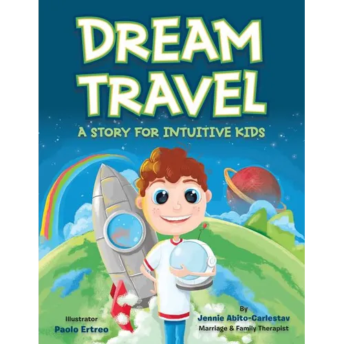Dream Travel: A Story for Intuitive Kids - Paperback