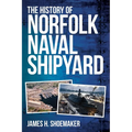 The History of Norfolk Naval Shipyard - Paperback