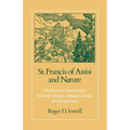 St. Francis of Assisi and Nature: Tradition and Innovation in Western Christian Attitudes Toward the Environment - Paperback