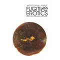 Fugitive Erotics: Black Rites of Breakage & Repair - Paperback