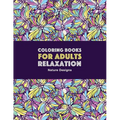 Coloring Books for Adults Relaxation: Nature Designs: Zendoodle Animals, Birds, Owls, Deer, Squirrels, Turtles, Butterflies, Flowers & Landscapes; Str - Paperback
