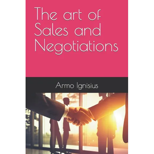 The art of Sales and Negotiations - Paperback