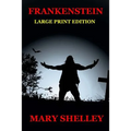 Frankenstein - Large Print Edition - Paperback