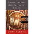 Understanding Old Testament Ethics: Approaches and Explorations - Paperback