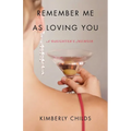 Remember Me as Loving You: A Daughter's Memoir - Paperback
