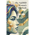 The AuDHD Woman's Playbook - Hardcover
