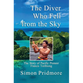 The Diver Who Fell from the Sky: The Story of Pacific Pioneer Francis Toribiong - Paperback
