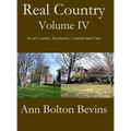 Real Country Volume IV South Scott County, Kentucky, Central and East - Hardcover