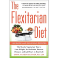 The Flexitarian Diet: The Mostly Vegetarian Way to Lose Weight, Be Healthier, Prevent Disease, and Add Years to Your Life - Paperback