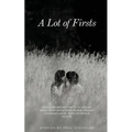 A Lot of Firsts - Paperback