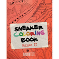 Sneakerz Coloring Book Vol. 2: Color the hottest sneakers ever made! - Paperback