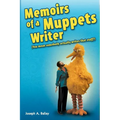 Memoirs of a Muppets Writer: (You mean somebody actually writes that stuff?) - Paperback