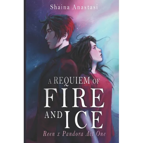 A Requiem of Fire and Ice: Reen x Pandora Part 1 - Paperback