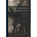The 'Twentieth Connecticut': A Regimental History - Paperback