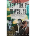 New York's Newsboys: Charles Loring Brace and the Founding of the Children's Aid Society - Hardcover