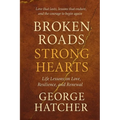 Broken Roads, Strong Hearts - Paperback