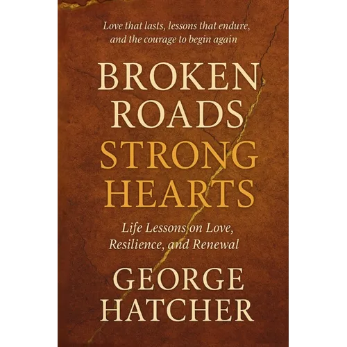 Broken Roads, Strong Hearts - Paperback