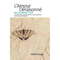 L'Amour Deraisonne: Reclaiming Self - Paperback
