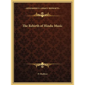 The Rebirth of Hindu Music - Hardcover