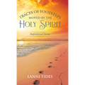 Traces of Footsteps Moved by the Holy Spirit: Inspirational Stories - Hardcover