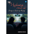 The Highway Called Life: Driving in Search of Meaning - Paperback