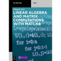Linear Algebra and Matrix Computations with Matlab(r) - Paperback