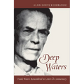 Deep Waters: Frank Waters Remembered in Letters and Commentary - Hardcover