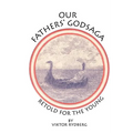 Our Fathers' Godsaga: Retold for the Young - Paperback