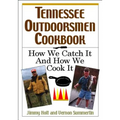 Tennessee Outdoorsmen Cookbook: How We Catch It and How We Cook It. - Paperback