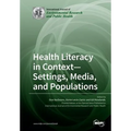 Health Literacy in Context- Settings, Media, and Populations - Paperback