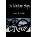 The Machine Stops - Paperback