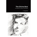 The Divine Brat: A Tribute to Arthur Rimbaud - Paperback