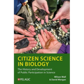 Citizen Science in Biology: The History and Development of Public Participation in Science - Hardcover