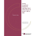Printing Occupational Employment, High Wage Jobs & Industry Sources of Growth - 2001 to 2005 - Paperback