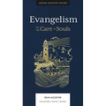 Evangelism: For the Care of Souls - Hardcover